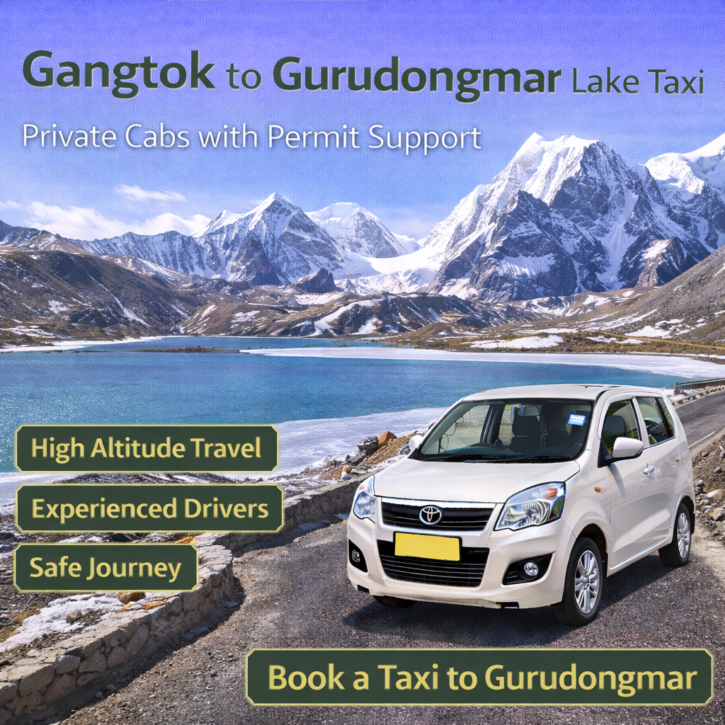 Gangtok to Gurudongmar Lake Taxi | Private Cabs with Permit Support
